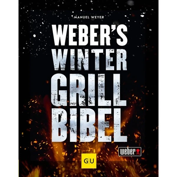 Weber Weber's Wintergrillbibel, Buch 1 Weber Weber's Wintergrillbibel, Buch